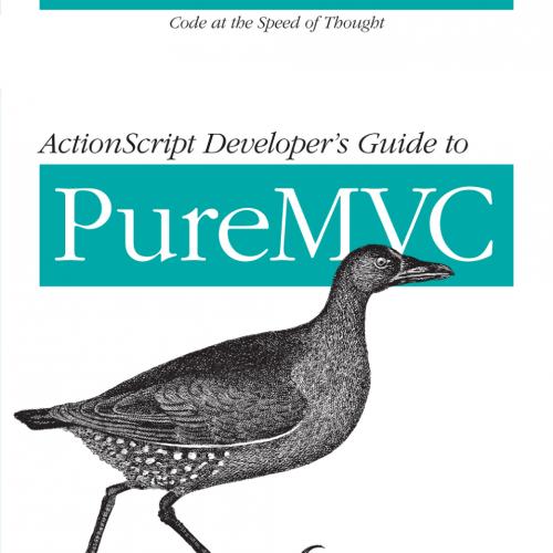 ActionScript Developer-s Guide to PureMVC