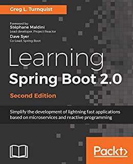 (PDF)Learning Spring Boot 2.0 &ndash; Second Edition Simplify the development of lightning fast appli...