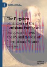 [PDF]The Forgotten Financiers of the Louisiana Purchase: European Bankers, the US, and the Rise...