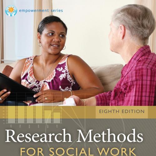 Research Methods for Social Work 8th Edition by Allen Rubin & Earl R. Babbie - Allen Rubin & Ea...