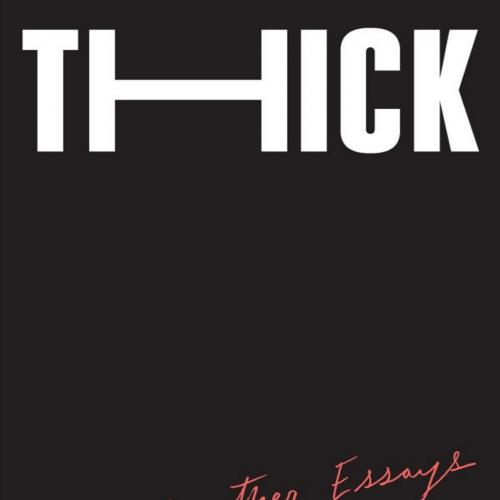 Thick And Other Essays - Tressie McMillan Cottom