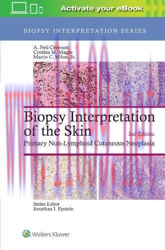 [AME]Biopsy Interpretation of the Skin: Primary Non-Lymphoid Cutaneous Neoplasia, 2nd Edition (...