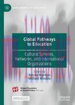 [PDF]Global Pathways to Education : Cultural Spheres, Networks, and International Organizations