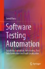 [PDF]Software Testing Automation: Testability Evaluation, Refactoring, Test Data Generation and...