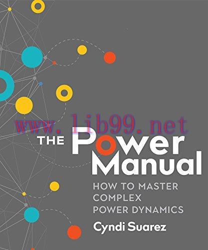 [FOX-Ebook]The Power Manual: How to Master Complex Power Dynamics