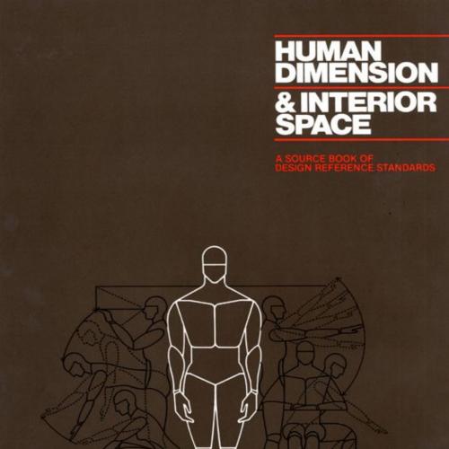 Human Dimension and Interior Space_ A Source Book of Design Reference Standards