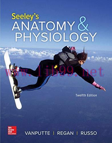[AME]Seeley&rsquo;s Anatomy & Physiology, 12ed (Original PDF)