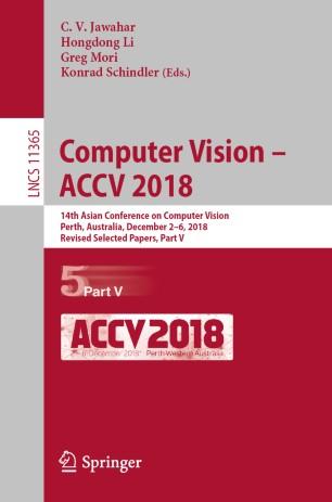 Computer Vision &ndash; ACCV 2018