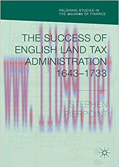 (PDF)The Success of English Land Tax Administration 1643&ndash;1733 (Palgrave Studies in the History ...