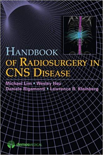 Handbook of Radiosurgery in CNS Disease 1st Edition