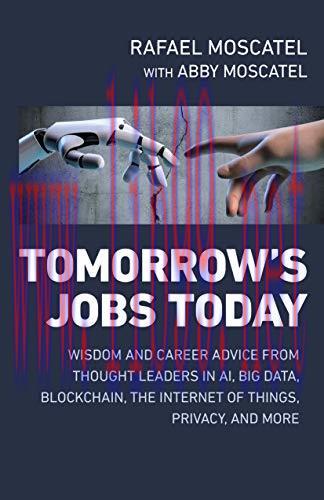 [FOX-Ebook]Tomorrow&rsquo;s Jobs Today: Wisdom And Career Advice From_ Thought Leaders In Ai, Big Dat...