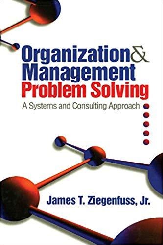 (PDF)Organization and Management Problem Solving A Systems and Consulting Approach 1st Edition