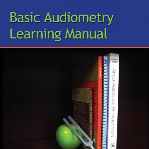 Basic Audiometry Learning Manual