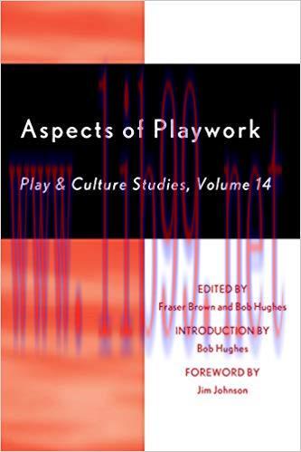 [PDF]Aspects of Playwork: Play and Culture Studies 14th Edition