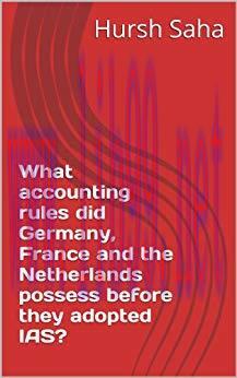 (PDF)What accounting rules did Germany, France and the Netherlands possess before they adopted ...