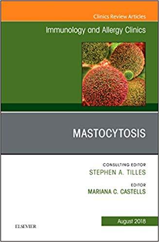 Mastocytosis Immunology and Allergy Clinics of North America
