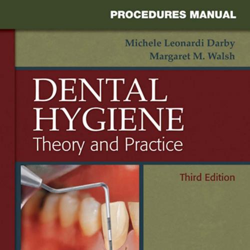 Procedures Manual to Accompany Dental Hygiene