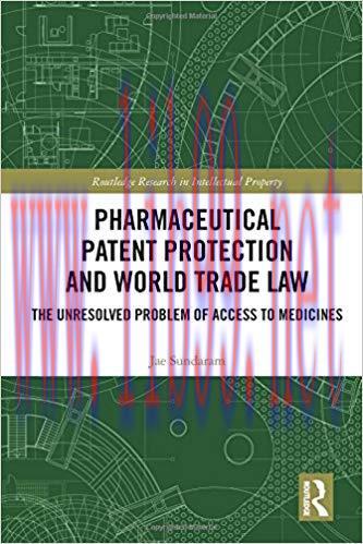 (PDF)Pharmaceutical Patent Protection and World Trade Law: The Unresolved Problem of Access to ...