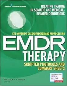 [AME]Eye Movement Desensitization and Reprocessing (EMDR) Therapy Scripted Protocols and Summar...