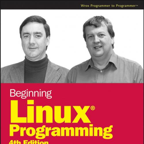 Beginning Linux Programming, 4th Edition