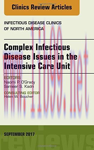 [AME]Complex Infectious Disease Issues in the Intensive Care Unit, An Issue of Infectious Disea...