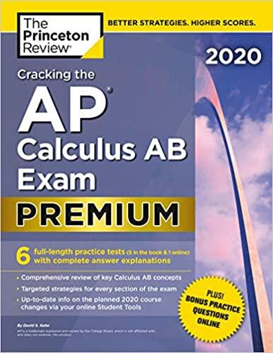 (PDF)Cracking the AP Calculus AB Exam 2020, Premium Edition 6 Practice Tests + Complete Content...