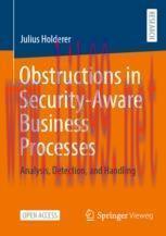 [PDF]Obstructions in Security-Aware Business Processes: Analysis, Detection, and Handling