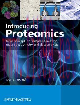 [AME]Introducing Proteomics: From_ concepts to sample separation, mass spectrometry and data an...