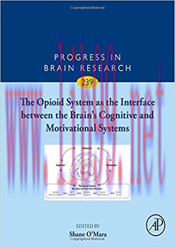 [PDF]The Opioid System As the Interface Between the Brain&rsquo;s Cognitive and Motivational Systems