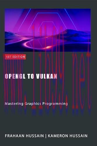 [FOX-Ebook]OpenGL to Vulkan: Mastering Graphics Programming,