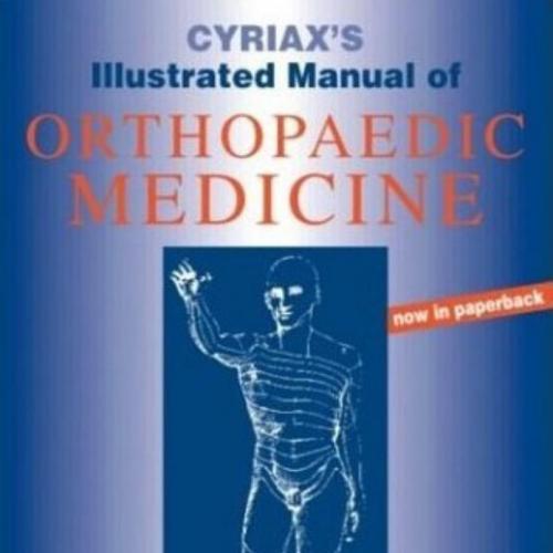 Cyriax's Illustrated Manual of Orthopaedic Medicine, 3 edition