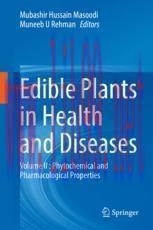 [PDF]Edible Plants in Health and Diseases: Volume II : Phytochemical and Pharmacological Proper...