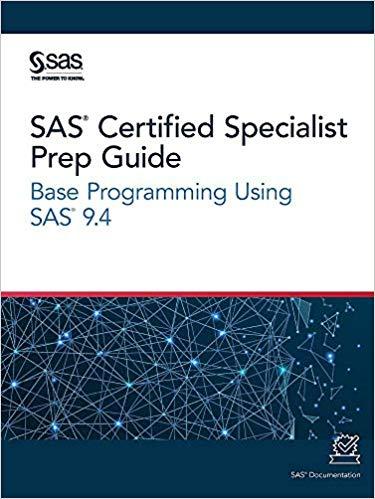 SAS Certified Specialist Prep Guide Base Programming Using SAS 9.4