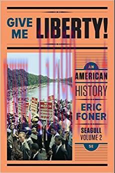 Test Bank for Give Me Liberty!: An American History (Seagull Fifth Edition) (Vol. Volume Two)