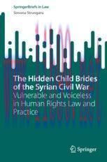 [PDF]The Hidden Child Brides of the Syrian Civil War: Vulnerable and Voiceless in Human Rights ...