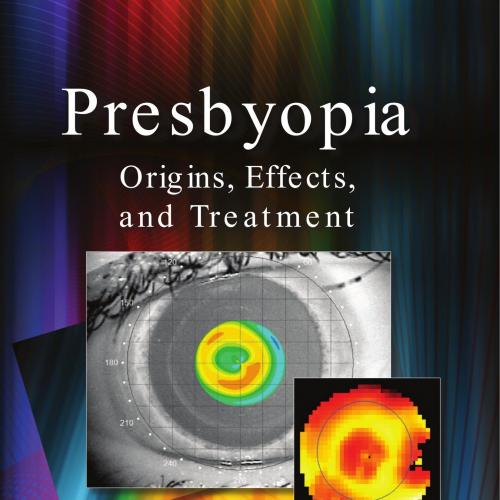 Presbyopia Origins, Effects, and Treatment