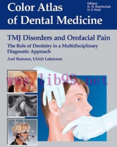 [AME]TMJ Disorders and Orofacial Pain: The Role of Dentistry in a Multidisciplinary Diagnostic ...