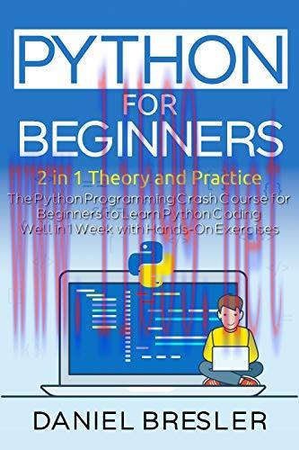 [FOX-Ebook]Python for Beginners: The Python Programming Crash Course for Beginners to Learn Pyt...
