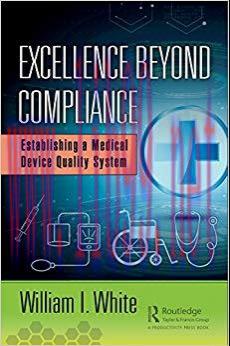 (PDF)Excellence Beyond Compliance: Establishing a Medical Device Quality System 1st Edition