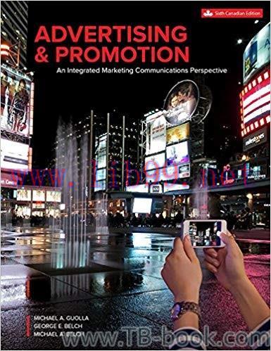 Advertising and Promotion: An Integrated Marketing Communications Perspective 6th Canadian Edit...