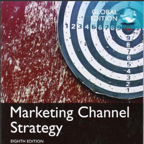 (Test Bank)Marketing Channel Strategy 8th Global Edition by Robert Palmatier.zip