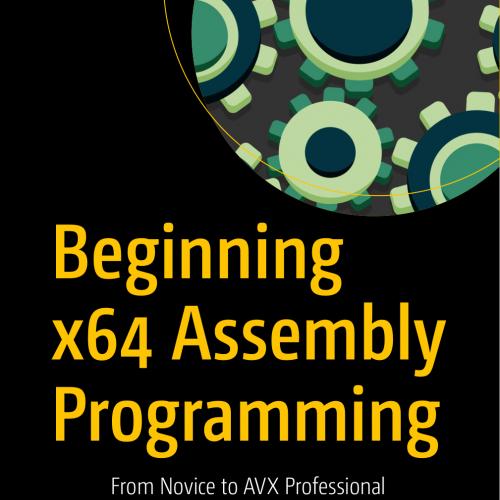 Beginning x64 Assembly Programming