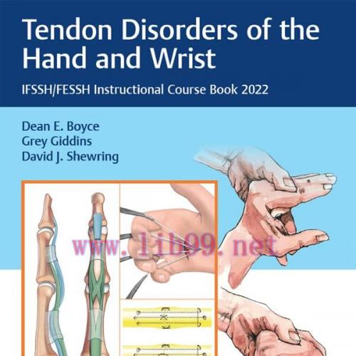 [AME]Tendon Disorders of the Hand and Wrist: IFSSH/FESSH Instructional Course Book 2022 (Origin...