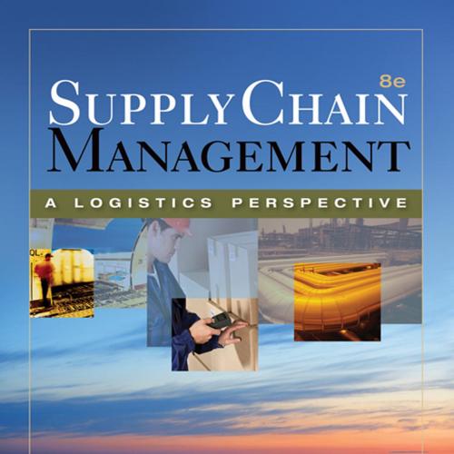 Supply Chain Management A Logistics Perspective 8th Edition - newgen