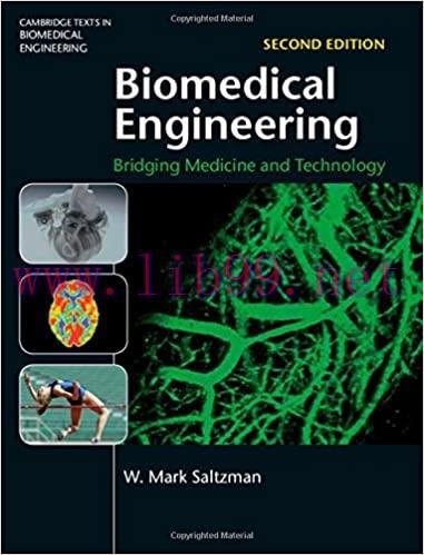 [PDF]Biomedical Engineering Bridging Medicine 2nd Edition [W. Mark Saltzman]