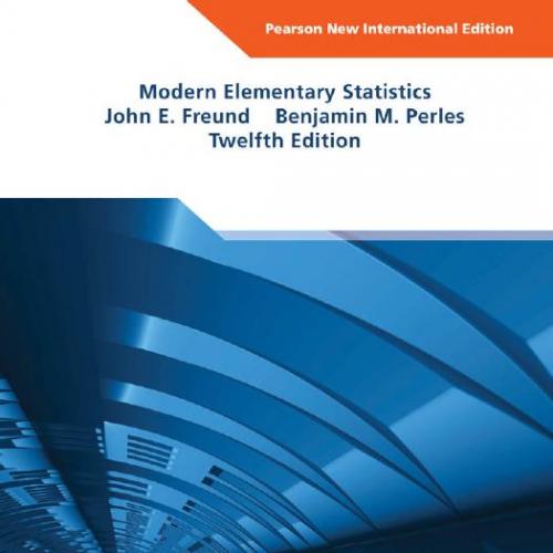 Modern Elementary Statistics 12th Edition by John E. Freund