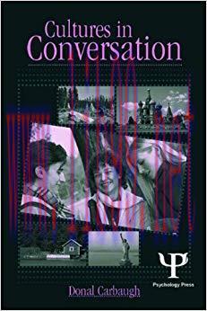 Cultures in Conversation (Routledge Communication Series) 1st Edition,