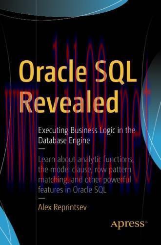 [FOX-Ebook]Oracle SQL Revealed: Executing Business Logic in the Database Engine