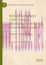 [PDF]British Encounters with Ottoman Minorities in the Early Seventeenth Century: &lsquo;Slaves&rsquo; of t...