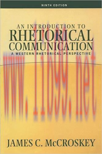 An Introduction to Rhetorical Communication 9th Edition,